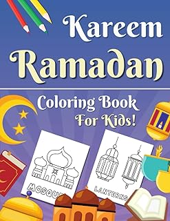 Happy Ramadan Coloring Book for Kids: My First Ramadan Easy & Fun Coloring Pages for Children! Perfect Gift For Young Toddlers, Preschool, ... Holy Month (Islamic Activity Book for Kids)