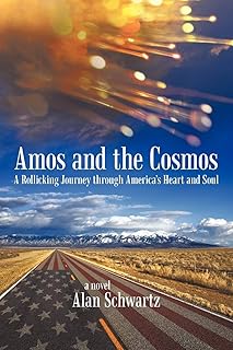 Amos and the Cosmos: A Rollicking Journey Through America's Heart and Soul