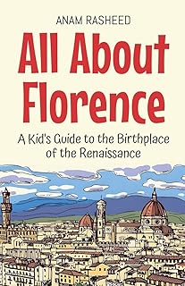 All About Florence: A Kid's Guide to the Birthplace of the Renaissance: 37