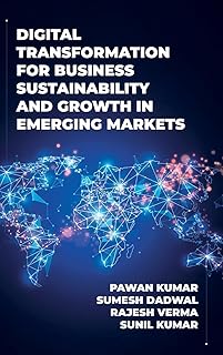 Digital Transformation for Business Sustainability and Growth in Emerging Markets