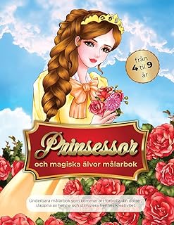 prinsessor och magiska älvor målarbok från 4 till 9 år: Underbara målarbok som kommer att förtrolla din dotter, slappna av henne och stimulera hennes kreativitet.