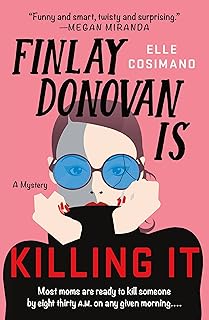 Finlay Donovan Is Killing It: A Mystery: 1