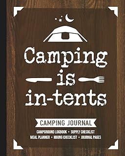 Camping Is In-Tents: Camping Travel Journal and Logbook