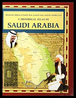 Rosen Publishing Group A Historical Atlas of Saudi Arabia