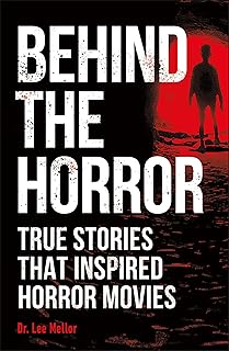 DK Behind the Horror: True Stories That Inspired Horror Movies