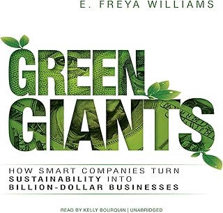 Green Giants: How Smart Companies Turn Sustainability Into Billi