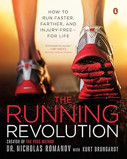 The Running Revolution: How to Run Faster, Farther, and Injury-Free--for Life