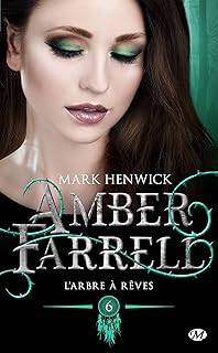 Amber Farrell, T6 : L'Arbre à rêves