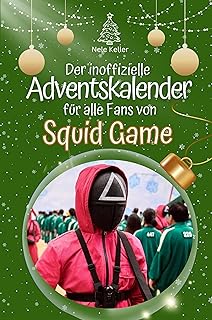 Der inoffizielle Adventskalender für alle Fans von Squid Game