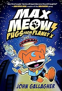 Max Meow Book 3: Pugs from Planet X: (A Graphic Novel)