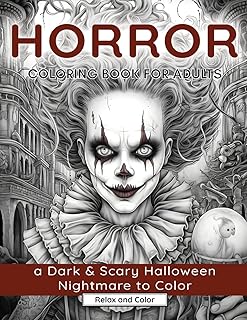 Horror Coloring Book for Adults: A Dark & Scary Halloween Nightmare with 50 Terrifying Pages of Horror Creatures To Color