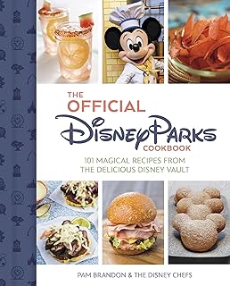 The Official Disney Parks Cookbook: 101 Magical Recipes from Delicious Series