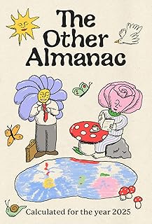 The Other Almanac: Calculated for the Year 2025