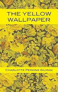 The Yellow Wallpaper