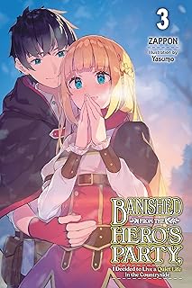 Banished from the Hero's Party, I Decided to Live a Quiet Life in the Countryside, Vol. 3 (light novel) (Banished from the Hero's Party, I Decided to ... Life in the Countryside (light novel), 3)