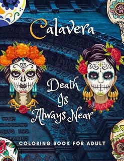 كتاب تلوين للبالغين من كالافيرا ديث إز أولويز قريب: كتب تلوين للبالغين من Día de Muertos Catrina مع 41 جمجمة سكر مذهلة ، جمجمة حلوى ، قوطية مكسيكية...، (ملهمة وتحفيزية)