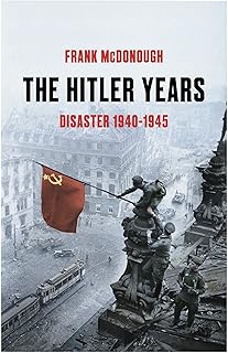 The Hitler Years ~ Disaster 1940-1945