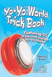 Yo-Yo World Trick Book: Featuring 50 of the Most Popular Yo-Yo Tricks