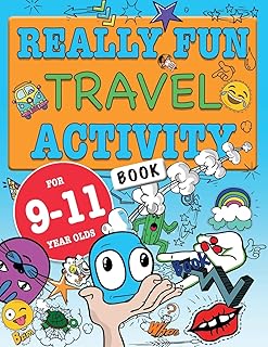 Really Fun Travel Activity Book For 9-11 Year Olds: Fun & Educational Activity Book For Nine To Eleven Year Old Children