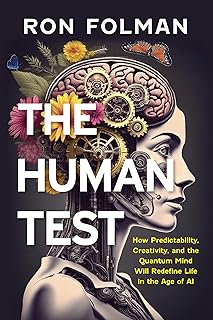 The Human Test: A Philosophy of Machine Death, Predictability, and the Quantum Mind