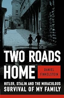 Two Roads Home: Hitler, Stalin, and the Miraculous Survival of My Family