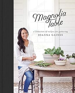 Magnolia Table: A Collection of Recipes For Gathering