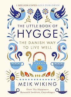 The Little Book of Hygge: The Danish Way to Live Well