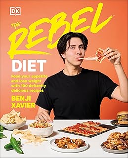 The Rebel Diet: Feed Your Appetite and Lose Weight with 100 Defian