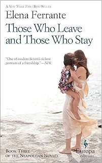 Those Who Leave and Those Who Stay: Neapolitan Novels, Book Three