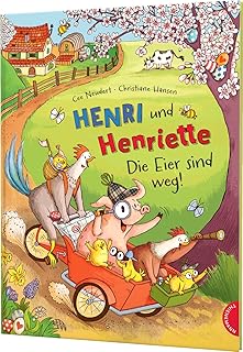 Henri und Henriette 4: Die Eier sind weg!: Fröhliche Oster-Vorlesegeschichte für Kinder ab 4 Jahren