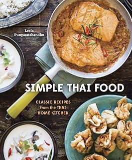 Ten Speed Press Simple Thai Food: Classic Recipes from the Thai Home Kitchen [A Cookbook]