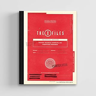 The X-Files: The Official Archives: Cryptids, Biological Anomalies, and Parapsychic Ph