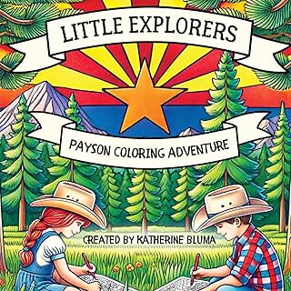 Little Explorers: Payson Coloring Adventure: Payson Coloring Adventure