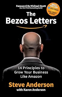 The Bezos Letters: 14 Principles To Grow Your BUSiness Like Amazon