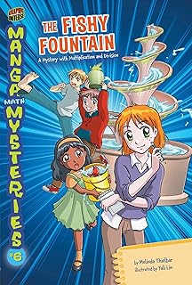 The Fishy Fountain: A Mystery with Multiplication and Division: 6