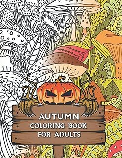 autumn coloring book for adults: creative Large Print Adult Coloring Book of Fall autumn magic coloring book