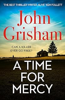 A Time For Mercy: John Grisham'S Latest No. 1 Bestseller: John Grisham's No. 1 Bestseller