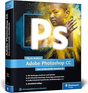 Adobe Photoshop CC: Das umfassende Handbuch