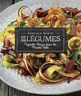 Les Legumes: Vegetable Recipes from the Market Table: 3