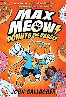 Max Meow, Cat Crusader Book 2: Donuts and Danger: (A Graphic Novel)