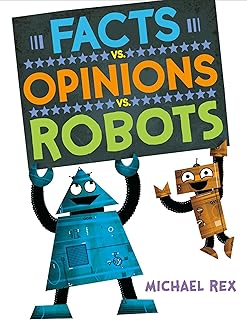 Facts vs. Opinions vs. Robots