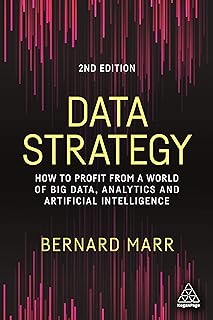 Data Strategy: How to Profit from a World of Big Data, Analytics