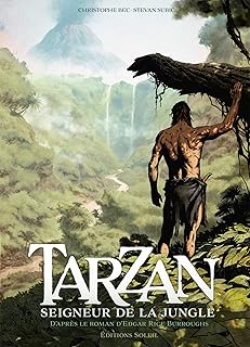 Tarzan T01: Seigneur de la jungle