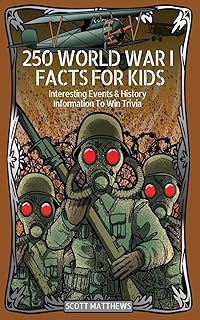 250 World War 1 Facts For Kids - Interesting Events & History Information To Win Trivia