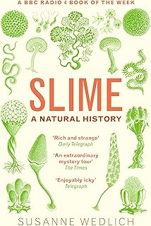 Slime: A Natural History