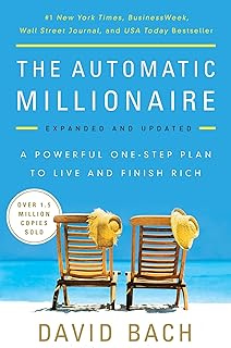 Currency The Automatic Millionaire: A Powerful One-Step Plan to Live and Finish Rich