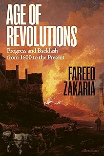 Age of Revolutions: Progress and Backlash from 1600 to the Present