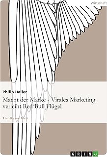 Macht der Marke - Virales Marketing verleiht Red Bull Flügel