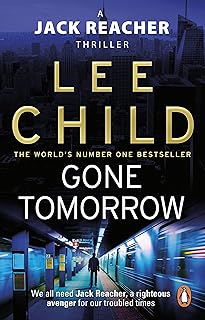 Gone Tomorrow: (Jack Reacher 13)