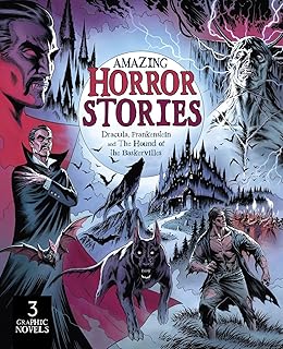 Amazing Horror Stories: Three Graphic Novels: Dracula, Frankenstein, and the Hound of the Baskervilles